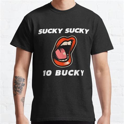 Sucky T Shirts Redbubble