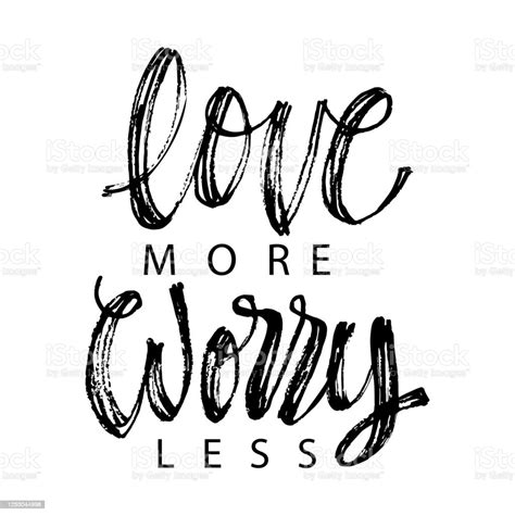 Worry Less Love More Hand Lettering Calligraphy For Sticker Social