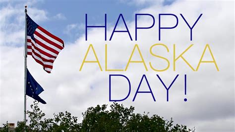 Happy Alaska Day Youtube