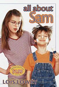 These displays feature more than 30 titles to encourage open mindedness and allow grownups to celebrate differences, teach empathy and increase understanding while also helping start conversations with peers and children of every age. Children's Book Review: All about Sam by Lois Lowry ...