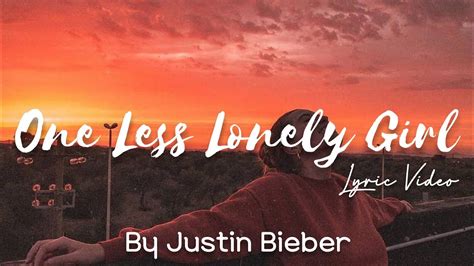Justin Bieber One Less Lonely Girl Lyric Video Youtube