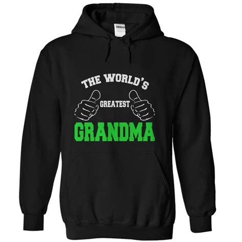 The Worlds Greatest Grandma American Hoodies Best Hoodies