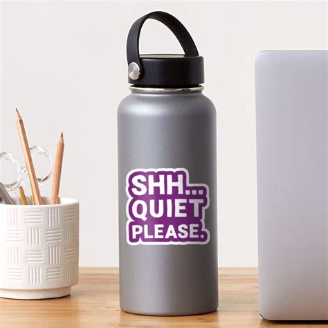 Shh Quiet Please Quotes White Purple Sticker For Sale By