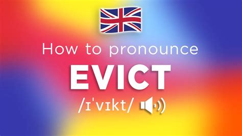How To Pronounce Evict 100 Correctly Youtube