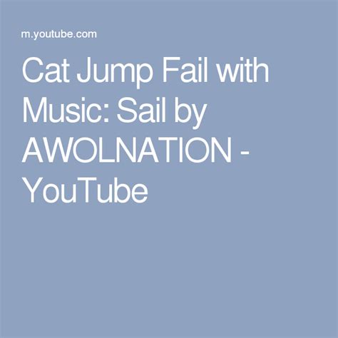 Cat Jump Fail With Music Sail By Awolnation Cat Jump Fail Epic