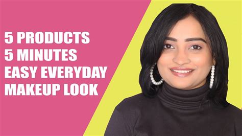 5 Products 5 Minutes Easy Everyday Makeup Look Youtube