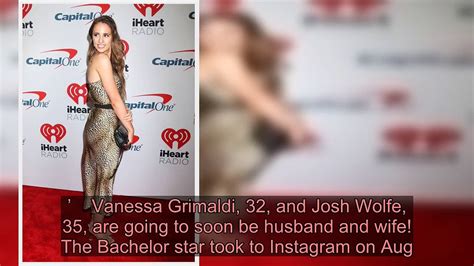 ‘the Bachelor Star Vanessa Grimaldi Engaged To Bf Josh Wolfe See Her Gorgeous Ring Video