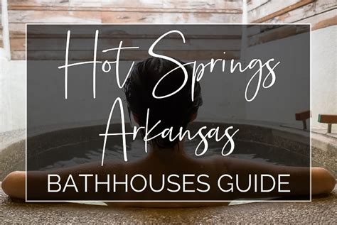 The Ultimate Guide To Visiting The Hot Springs Arkansas Bathhouses