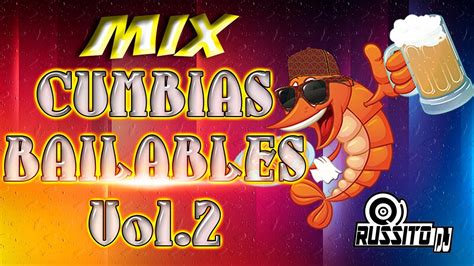 Mix Cumbias Bailables Vol2 Russito Dj Youtube