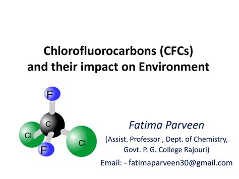 Chlorofluorocarbons Cfcs And Their Impact On Environment Ppt Download