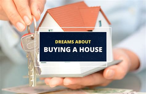 Dreaming Of Buying A House Possible Interpretations
