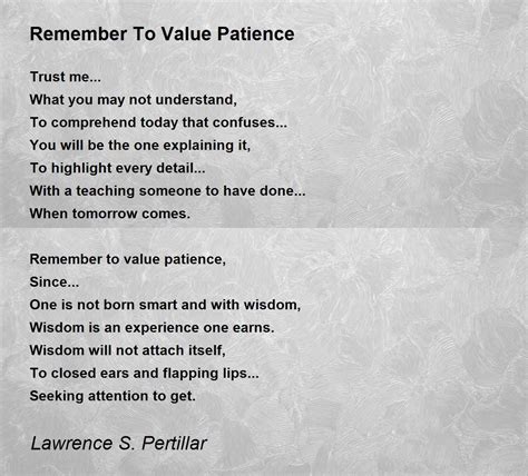 Remember To Value Patience Remember To Value Patience Poem By