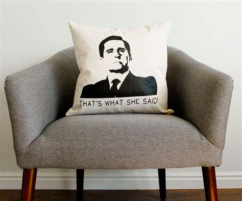 The Office Tv Show Michael Scott Thats What She Said Pillow By