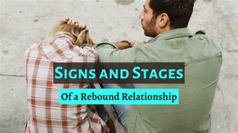Exploring The Signs And Stages Of A Rebound Relationship Attention Trust