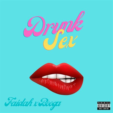 Drunk Sex Single By Faidah Spotify