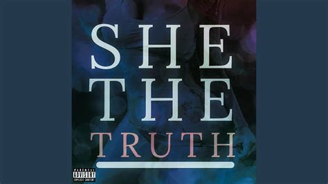 She The Truth Youtube
