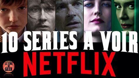 Top 10 Les Meilleures Séries Netflix à Regarder Absolument 🍿 Youtube