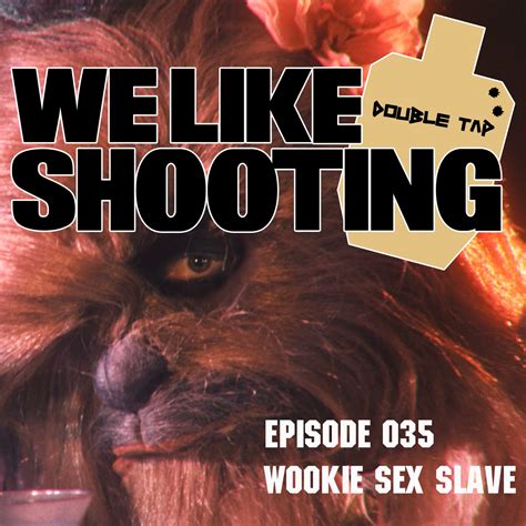 Wls Double Tap 035 Wookie Sex Slave We Like Shooting