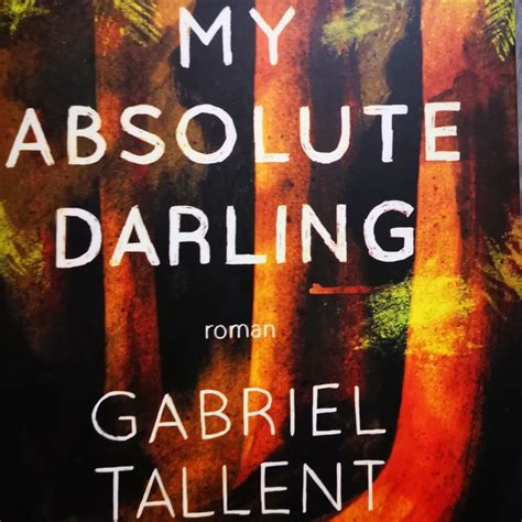 My Absolute Darling De Gabriel Tallent Livresque78