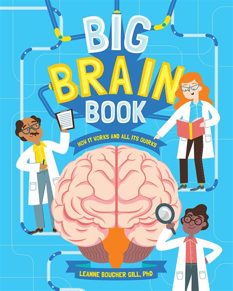 Big Brain Book How It Works And All Its Quirks Kids Bookbuzz