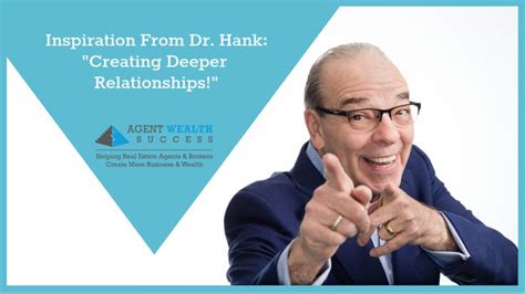 Inspiration From Dr Hank Creating Deeper Relationships One Of The Reasons We Came Here Is