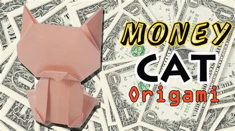 Origami Origami Dollar Bill Cat By Yourself Lucky Cat Youtube