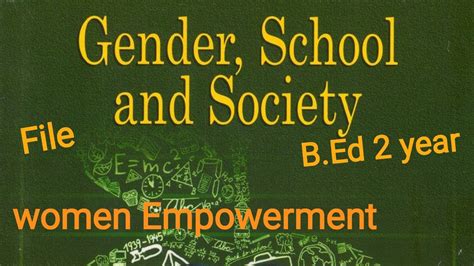 Gender School And Society File Women Empowerment Bed 2 Year File Youtube