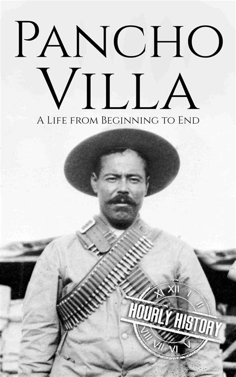 Pancho Villa Biography And Facts 1 Source Of History Books