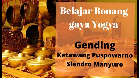 Ketawang Puspowarno Slendro Manyuro Belajar Alat Musik Gamelan Jawa