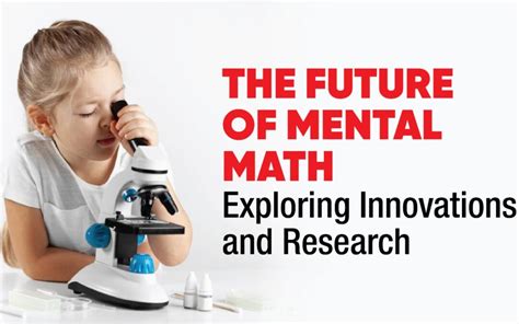 The Future Of Mental Math Exploring Innovations And Research