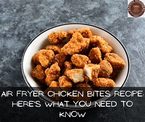 Air Fryer Chicken Bites Recipe A Delicious And Healthy Option