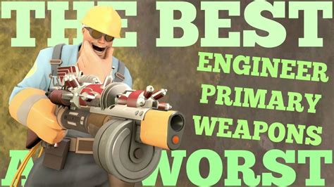 The Best And Worst Tf2 Engineer Primary Weapons Youtube