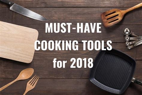 Top 10 Must Have Cooking Tools For 2018 Laaloosh Cooking Tools