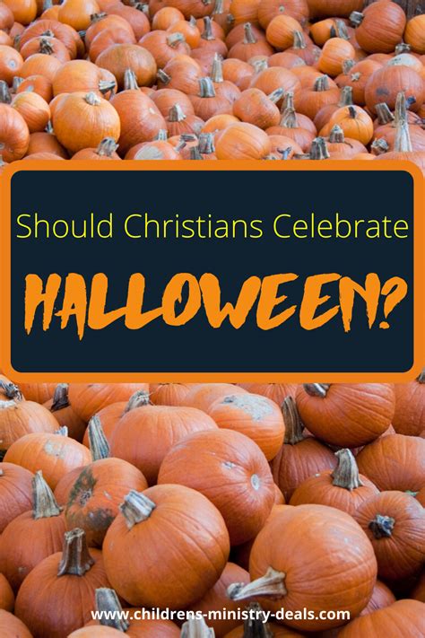 Should Christians Celebrate Halloween Should Christians Celebrate