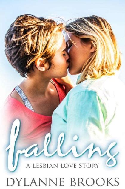 Falling A Lesbian Love Story An F F Lesbian Romance By Dylanne Brooks EBook Barnes Noble
