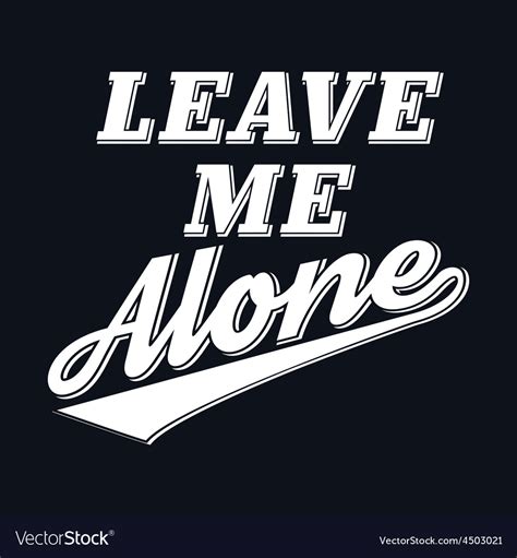 Leave Me Alone Sign
