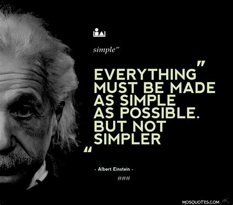 Everything Must Be Made As Simple As Possible Albert Einstein