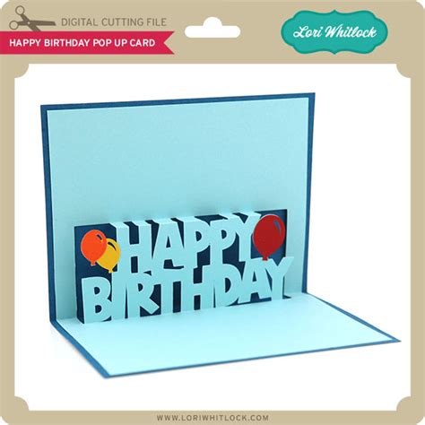 Lw Happy Birthday Pop Up Card Lori Whitlock