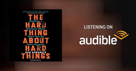 The Hard Thing About Hard Things By Ben Horowitz Audiobook Audible