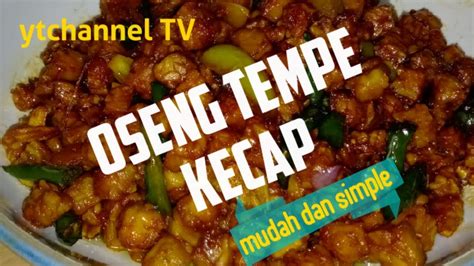 Campur semua bahan sambal kecap lalu aduk rata, sisihkan. Resep Oseng Tempe Kecap - YouTube