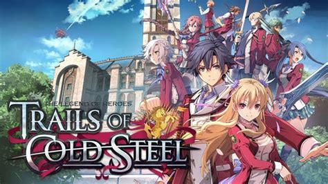 10 Things You Didnt Know About Trails Of Cold Steel 1 And 2 No Spoilers