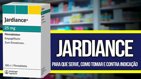 JARDIANCE [COMO TOMAR] - Para que serve, Contra Indicações e Riscos