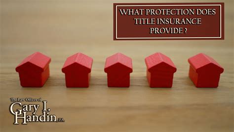 The Benefits Of Title Insurance Protection And Why You Need It