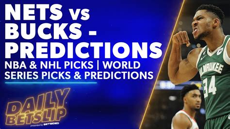 Nets Vs Bucks Predictions Nba And Nhl Picks World Series