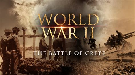 World War Ii The Battle Of Crete Full Documentary Youtube