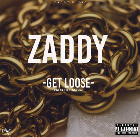 Zaddy Get Loose Lyrics Genius Lyrics