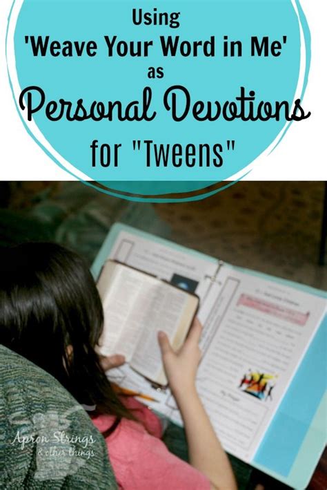 Bible Devotions For Tweens Using Weave Your Word In Me A Review