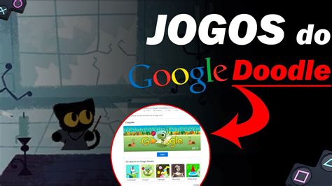 Google Doodle CONHEÇA os melhores jogos do Google YouTube