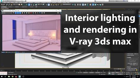 How To Interior Lighting And Rendering In Vray 3ds Max Youtube