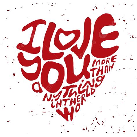 Romantic Quote I Love You More Than Anything Vector Text Inspire T Shirt Png And Vector With